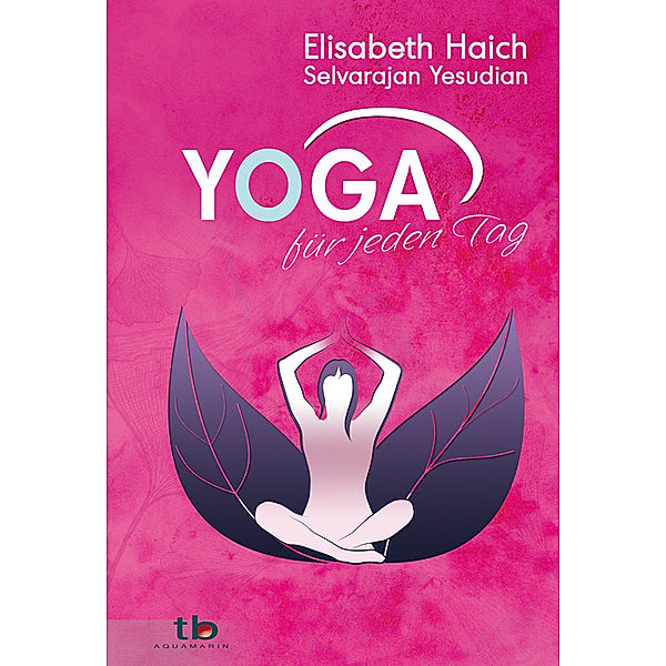 Yoga für jeden Tag, Elisabeth Haich, Selvarajan Yesudian