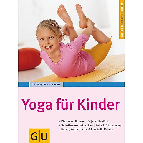 Yoga für Kinder / GU Ratgeber Kinder, Thomas Bannenberg