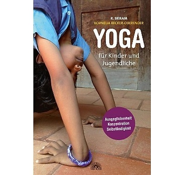 Yoga für Kinder und Jugendliche, R. Sriram, Kornelia Becker-Oberender
