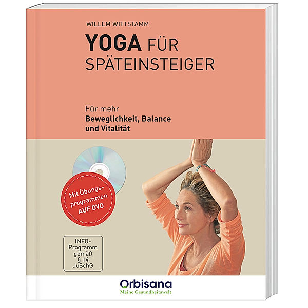 Yoga für Späteinsteiger +DVD, Willem Wittstamm