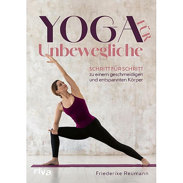 Yoga für Unbewegliche, Friederike Reumann