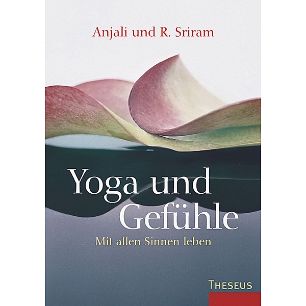Yoga & Gefühle, R. Sriram, Anjali Sriram