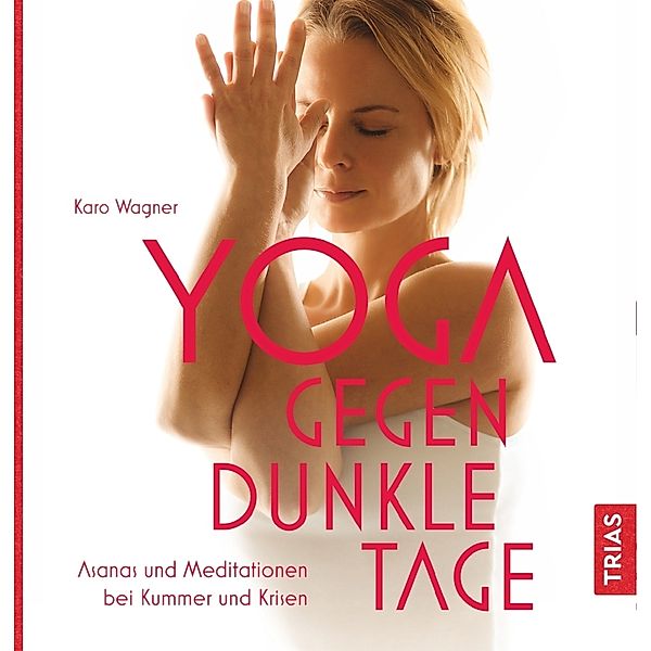Yoga gegen dunkle Tage, Karo Wagner