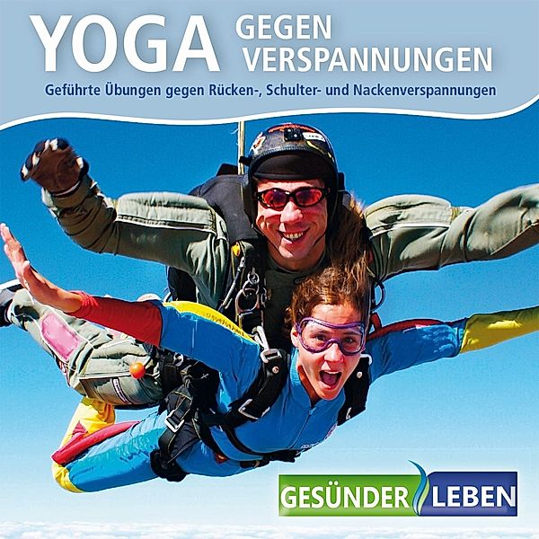 Yoga gegen Verspannungen, Audio-CD, Gesünder Leben