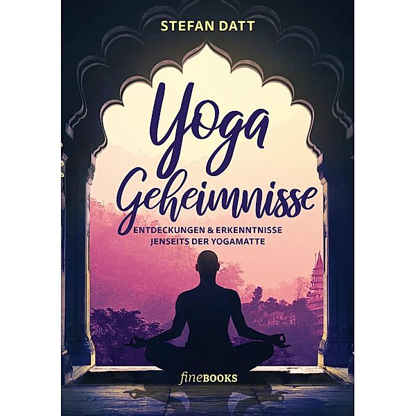 Yoga Geheimnisse, Stefan Datt, David Frawley