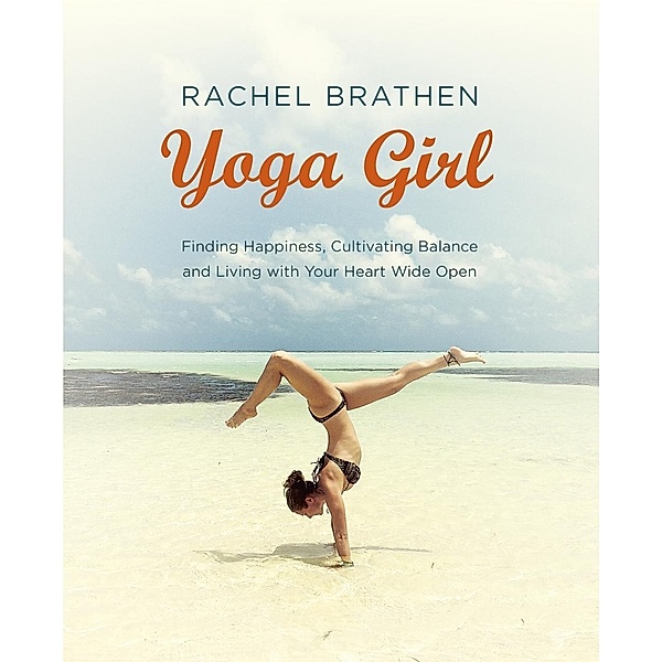 Yoga Girl, Rachel Brathen