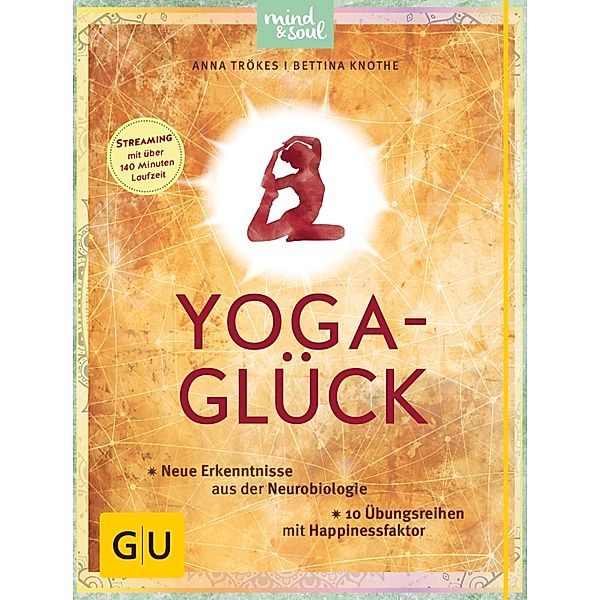 Yoga-Glück / GU Einzeltitel Gesundheit/Alternativheilkunde, Anna Trökes, Bettina Knothe