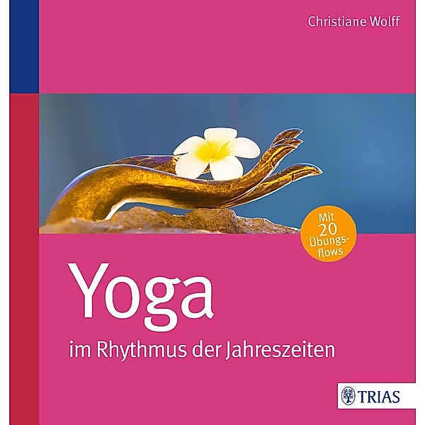 Yoga im Rhythmus der Jahreszeiten, Christiane Wolff