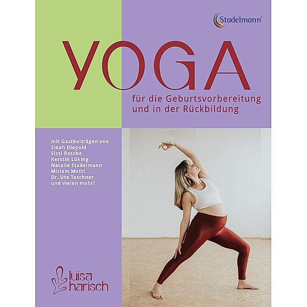 Yoga in der Geburtsvorbereitung und für die Rückbildung, Luisa Harisch