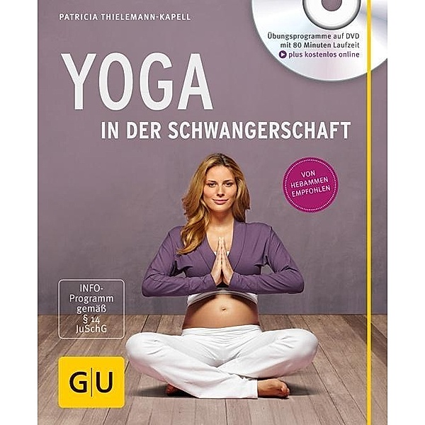 Yoga in der Schwangerschaft, m. DVD, Patricia Thielemann-Kapell