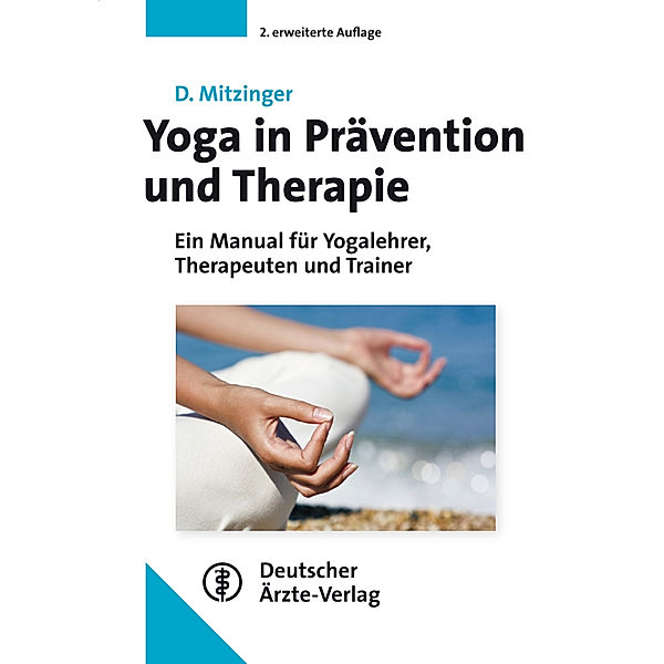 Yoga in Prävention und Therapie, Dietmar Mitzinger