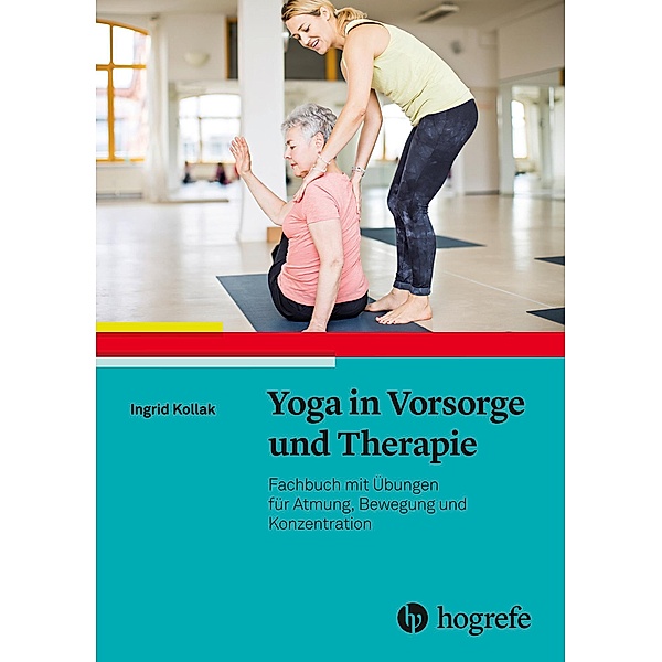 Yoga in Vorsorge und Therapie, Ingrid Kollak