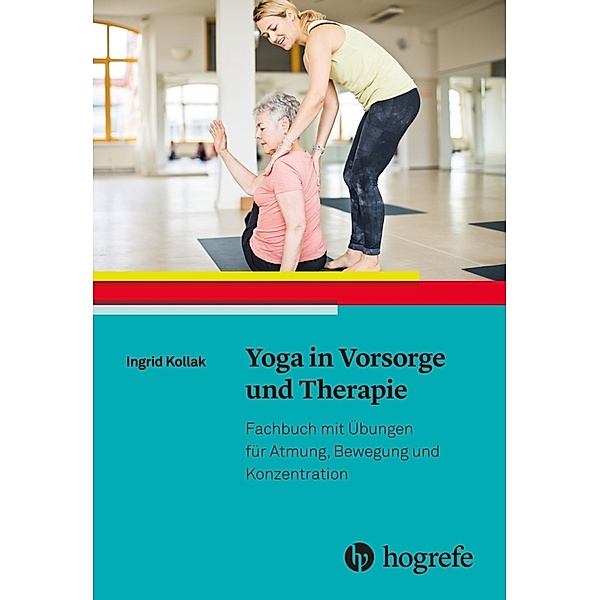 Yoga in Vorsorge und Therapie, Ingrid Kollak