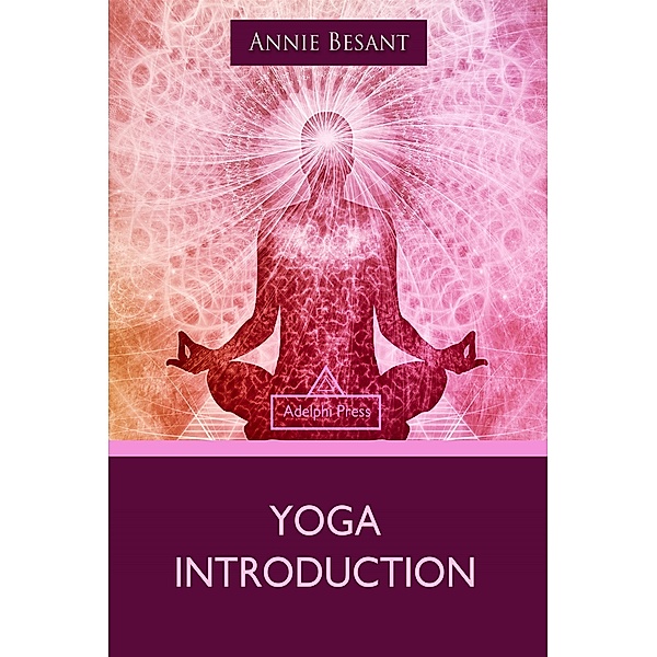 Yoga Introduction / Yoga Elements, Annie Besant
