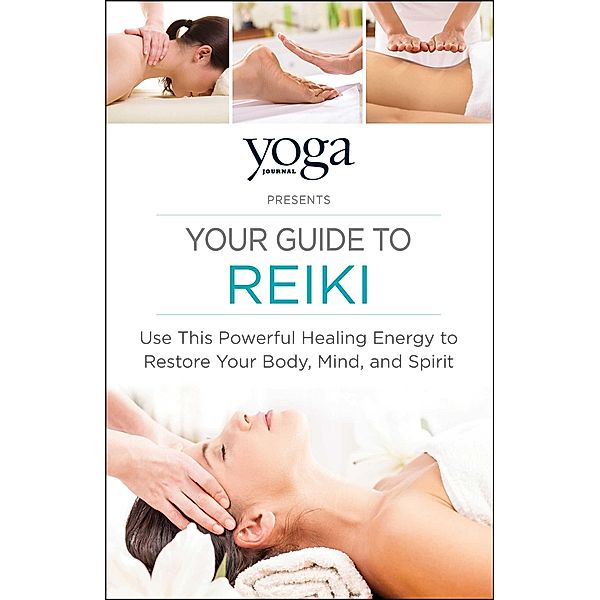 Yoga Journal Presents Your Guide to Reiki, Journal Yoga