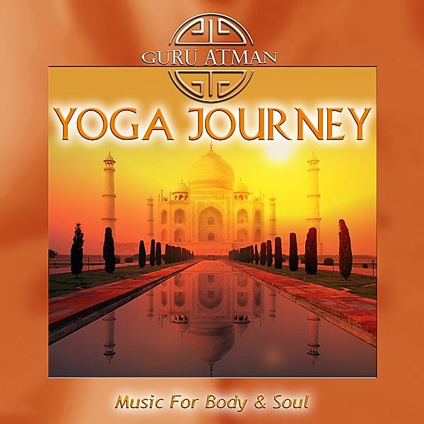 Yoga Journey-Music For Body & Soul, Guru Atman