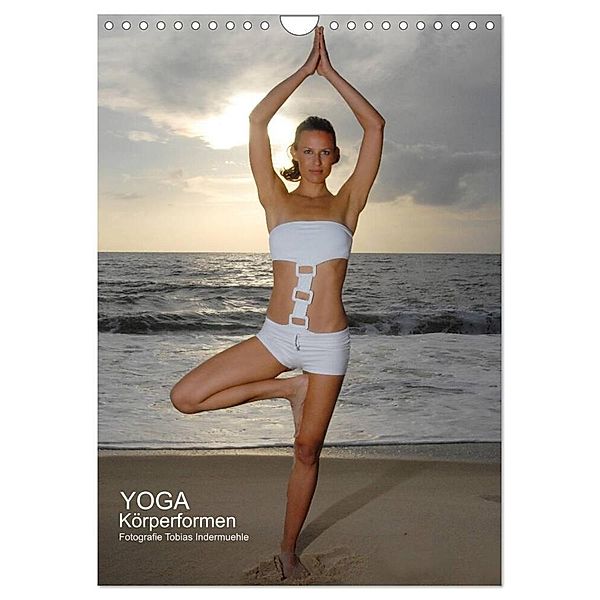 Yoga Körperformen (Wandkalender 2024 DIN A4 hoch), CALVENDO Monatskalender, Tobias Indermuehle