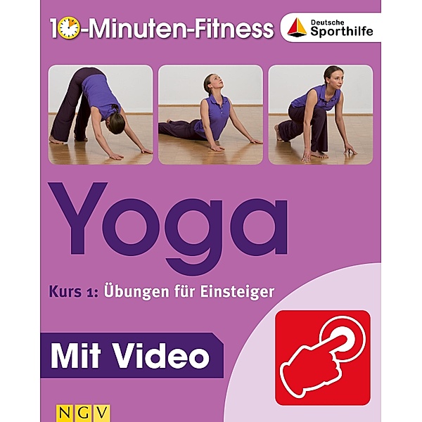 Yoga - Kurs 1: Übungen für Einsteiger / 10-Minuten-Fitness Bd.1, Christa Traczinski, Robert Polster, Barbara Klein, Jutta Schuhn, Michael Sauer