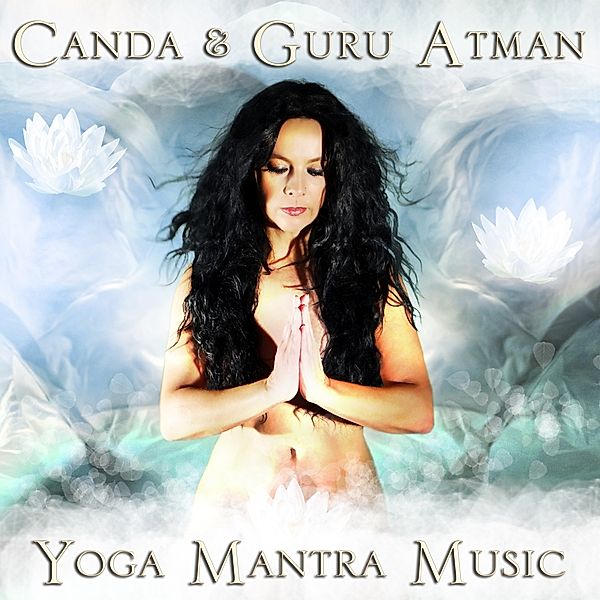 YOGA MANTRA MUSIC, Canda, Guru Atman