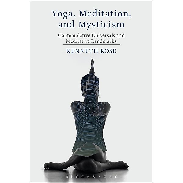 Yoga, Meditation, and Mysticism, Kenneth Rose