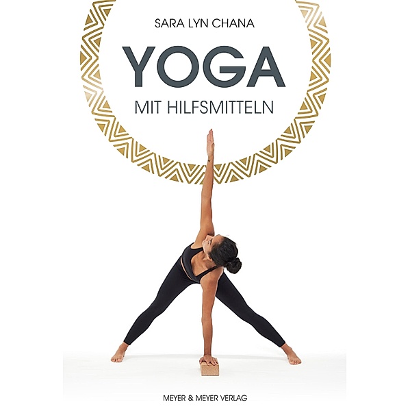 Yoga mit Hilfsmitteln, Sara Lyn Chana