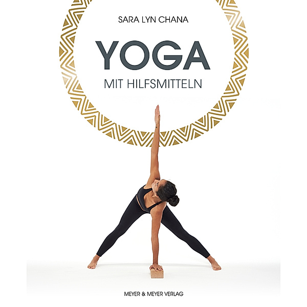 Yoga mit Hilfsmitteln, Sara Lyn Chana