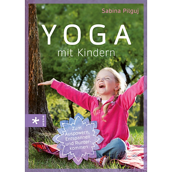 Yoga mit Kindern, Sabina Pilguj