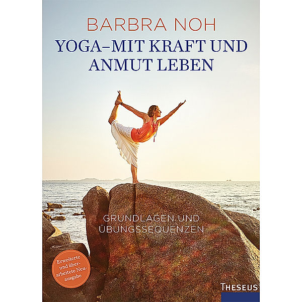 Yoga - Mit Kraft und Anmut leben, Barbra Noh
