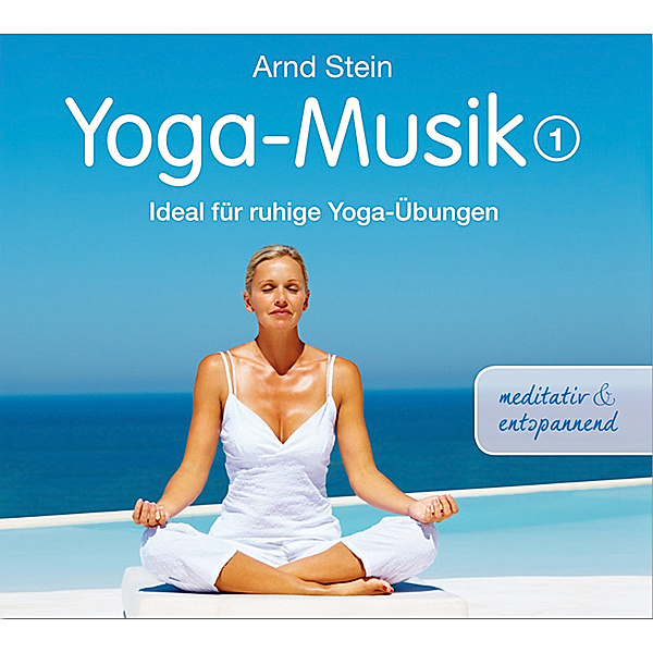 Yoga-Musik 1 (Meditativ Und Entspannend), Arnd Stein