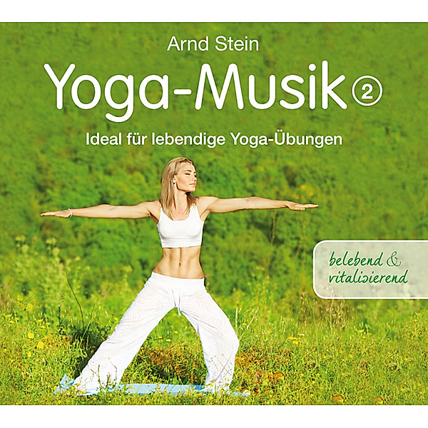 Yoga-Musik 2 (Belebend Und Vitalisierend), Arnd Stein