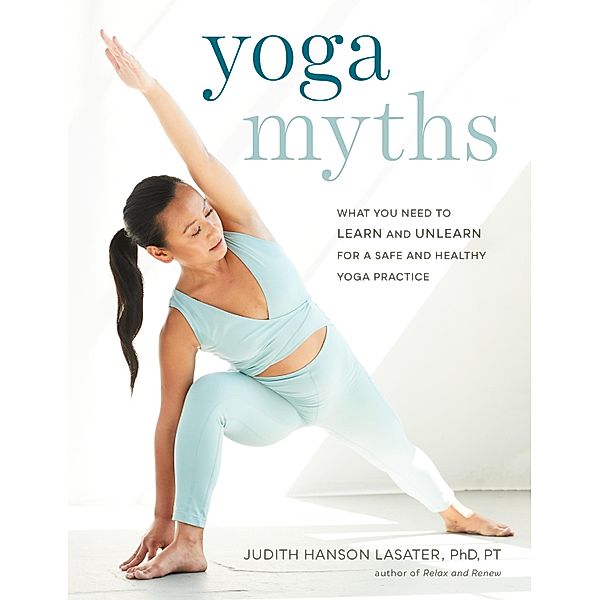 Yoga Myths, Judith Hanson Lasater