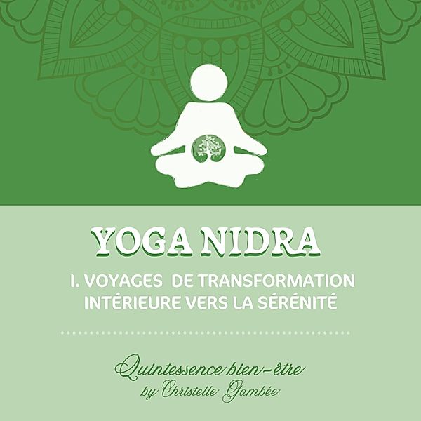 Yoga Nidra - 1 - Yoga Nidra, christelle Gambée