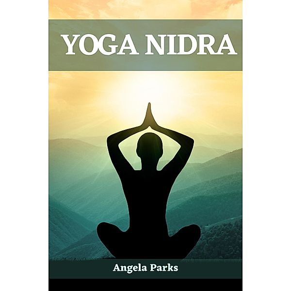 Yoga Nidra, Angela Parks
