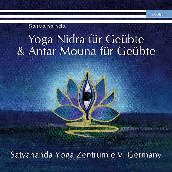 Yoga Nidra für Geübte & Antar Mouna für Geübte, Swami Prakashananda Saraswati