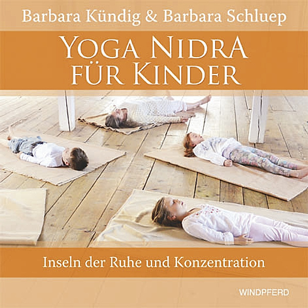 Yoga Nidra für Kinder, m. 1 CD-ROM, Barbara Kündig, Barbara Schluep