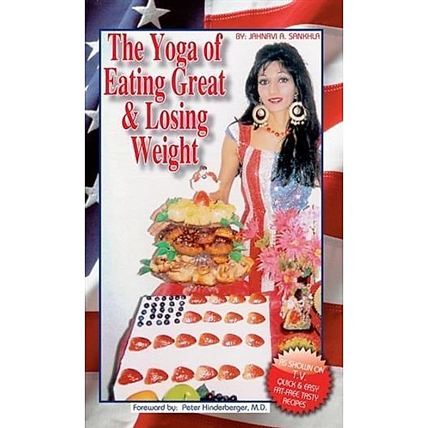 Yoga of Eating Great and Losing Weight, Jahnavi Angela Sankhla