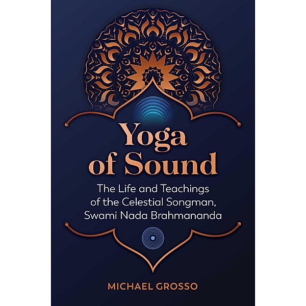 Yoga of Sound / Inner Traditions, Michael Grosso