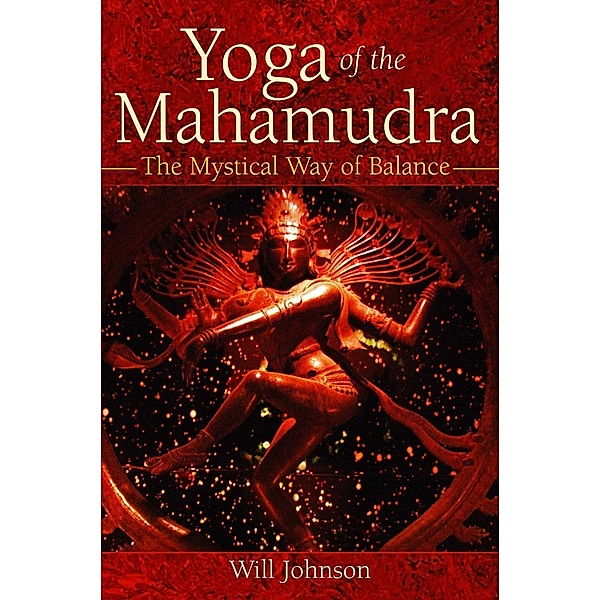 Yoga of the Mahamudra / Inner Traditions, Will Johnson