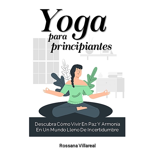 Yoga Para Principiantes, Rossana Villalta