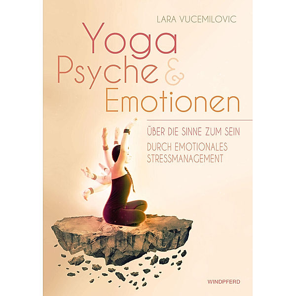 Yoga Psyche & Emotionen, Lara Vucemilovic