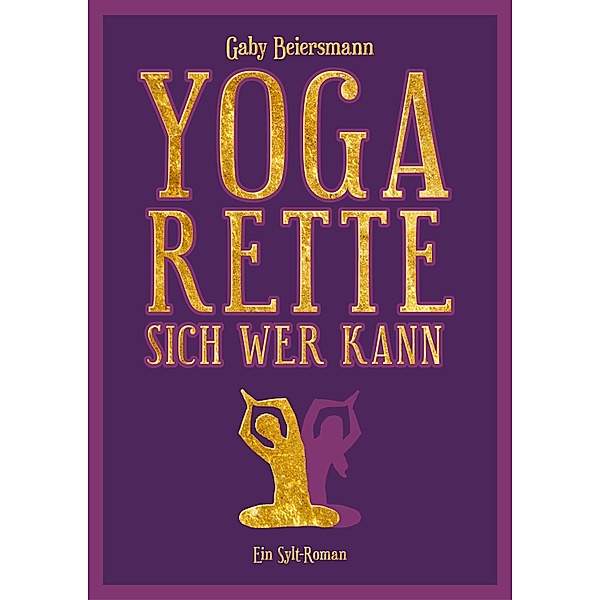 Yoga rette sich wer kann, Gaby Beiersmann