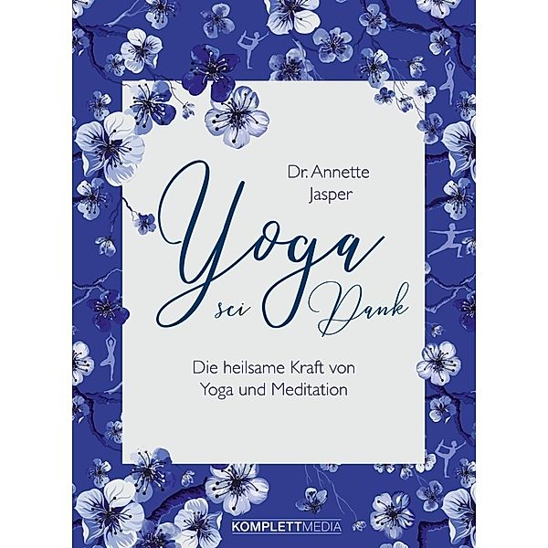 Yoga sei Dank, Annette Jasper