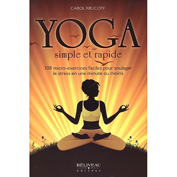 Yoga simple et rapide, Carol Krucoff