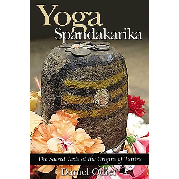 Yoga Spandakarika / Inner Traditions, Daniel Odier