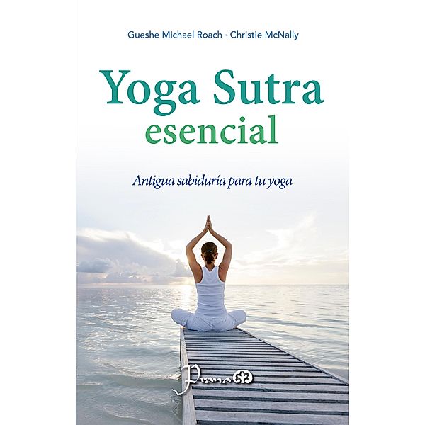 Yoga Sutra escencial, Gueshe Michael Roach, Christie McNally