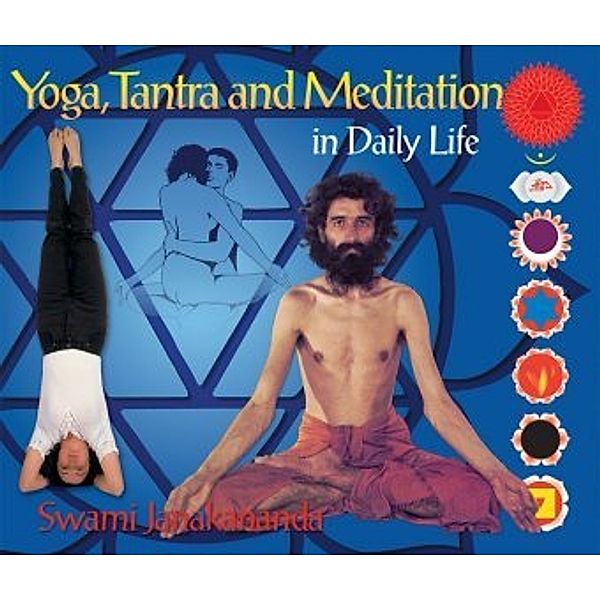 Yoga, Tantra and Meditation in Daily Life, Swami Janakananda Saraswati