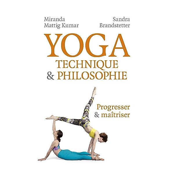 Yoga - Technique & Philosophie / Librinova, Mattig Kumar Miranda Mattig Kumar