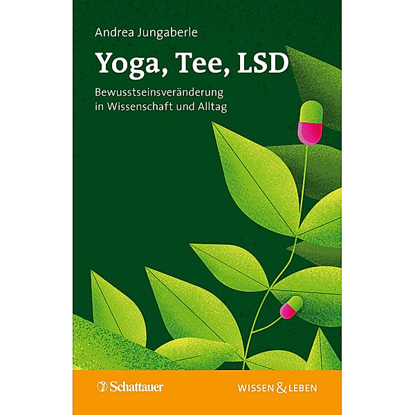 Yoga, Tee, LSD (Wissen & Leben), Andrea Jungaberle