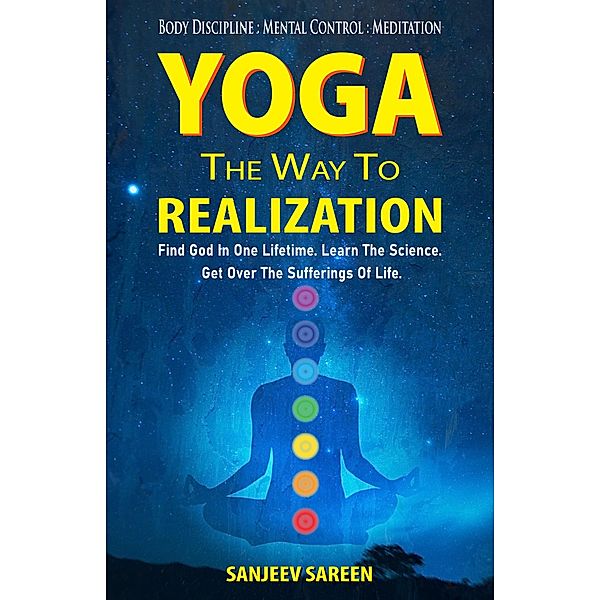 Yoga, the way to realization, Sanjeev Sareen
