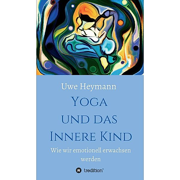 Yoga und das Innere Kind, Uwe Heymann